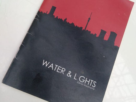 Water and Lights: A chapbook about water shortages and load shedding