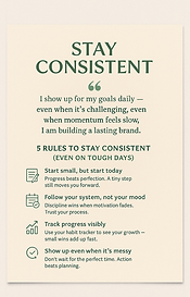 Text poster titled _Stay Consistent_ with motivational tips for building a lasting brand. Includes bulleted rules and encouraging phrases. Simple design_