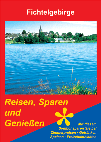 Reisen - Sparen und Genießen Fichtelgebirge