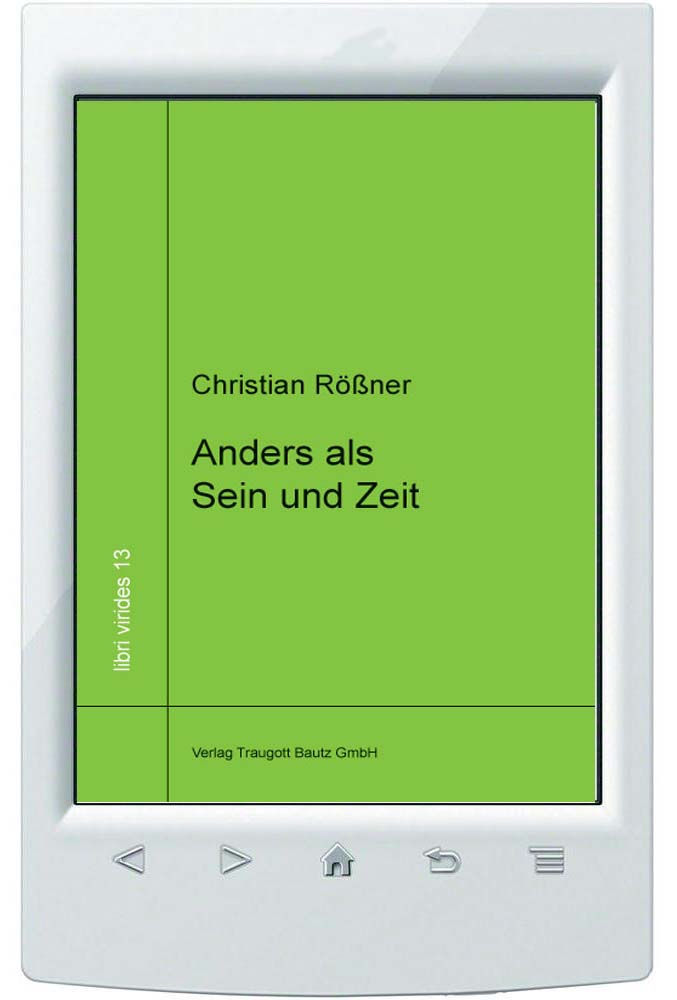 E-Book Christian Rößner, Anders als Sein und Zeit, libri virides Band 13
