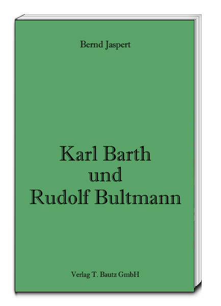 Bernd Jaspert - Karl Barth und Rudolf Bultmann