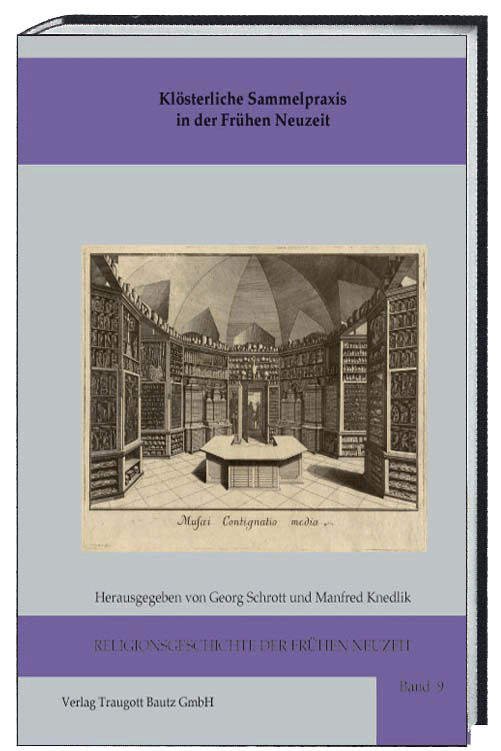Klösterliche Sammelpraxis in der Frühen Neuzeit