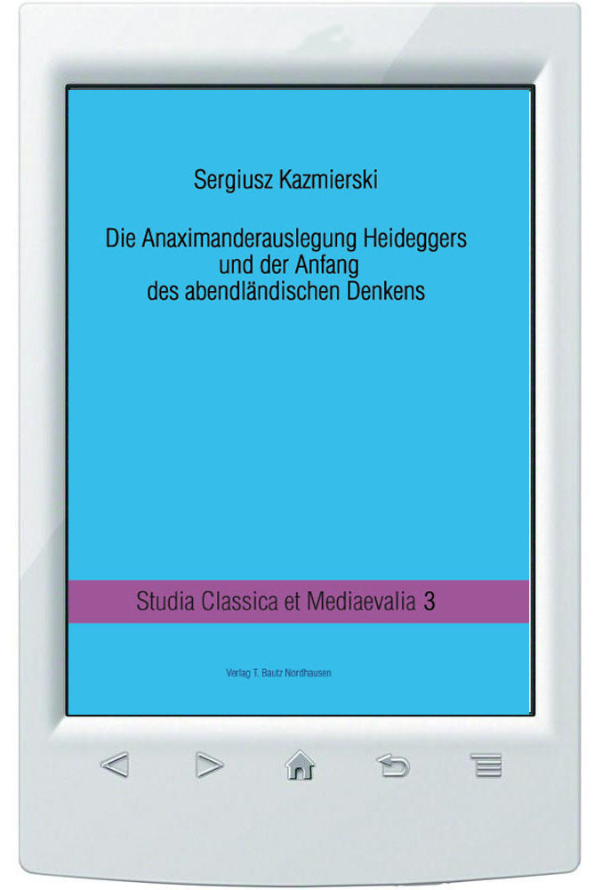 E-Book Sergiusz Kazmierski - Die Anaximanderauslegung Heideggers