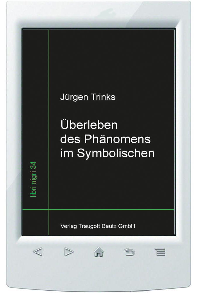 E-Book Jürgen Trinks, Überleben des Phänomens im Symbolischen