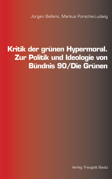 Kritik der grünen Hypermoral
