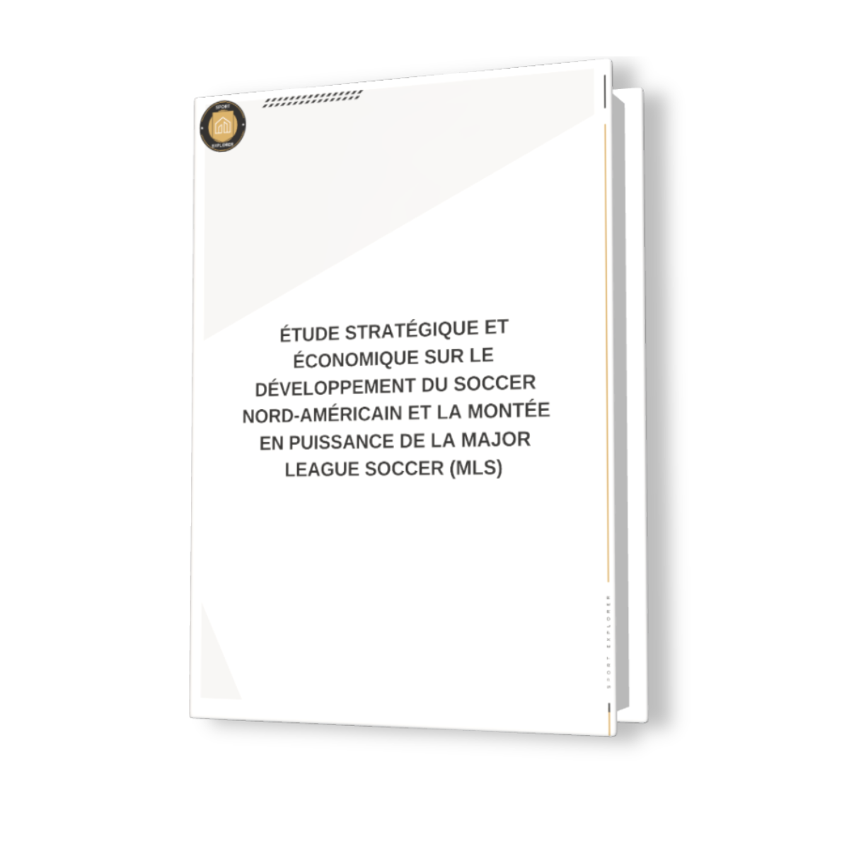 Étude stratégique et économique sur le développement du soccer nord-américain