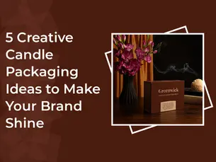 5 Creative Candle Packaging Ideas to Make Your Brand Shine