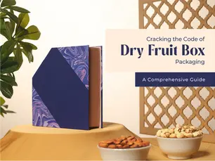 Cracking the Code of Dry Fruit Box Packaging: A Comprehensive Guide