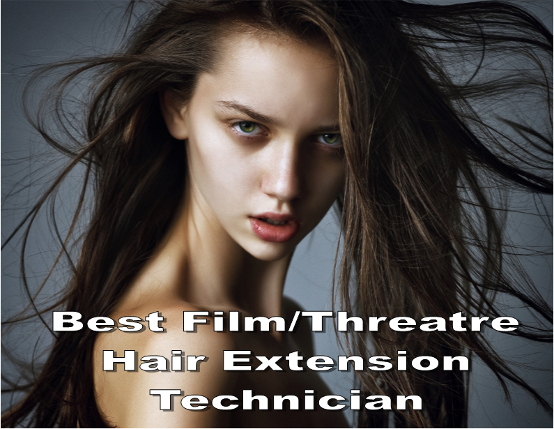 7 Best Film Theatre Hair Extensions Technician