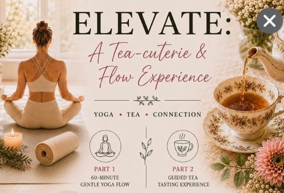 Elevate: A Tea-cuterie & Flow Experience
