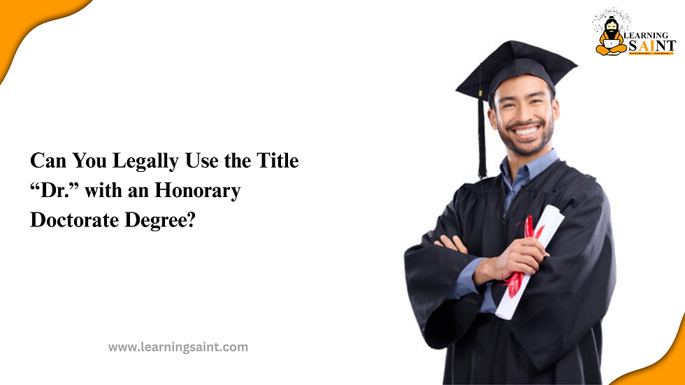 Can You Legally Use the Title “Dr.” with an Honorary Doctorate Degree?
