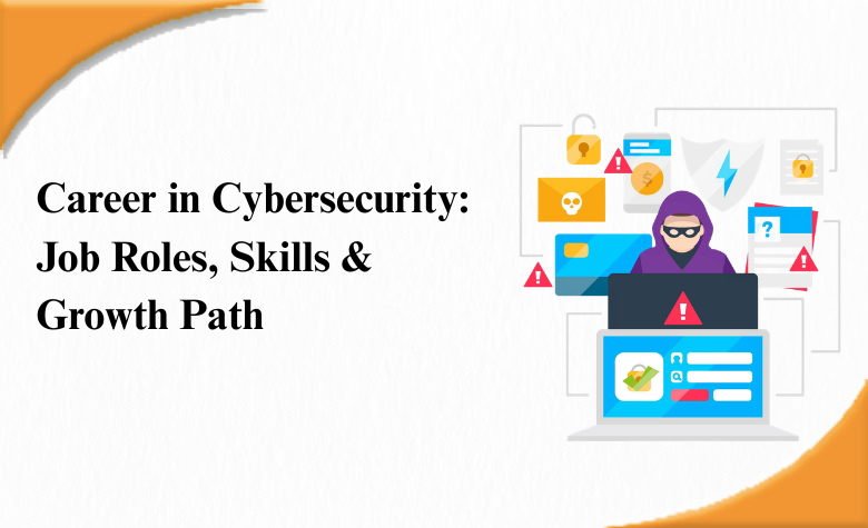 Career in Cybersecurity: Required Skills & Tools Explained