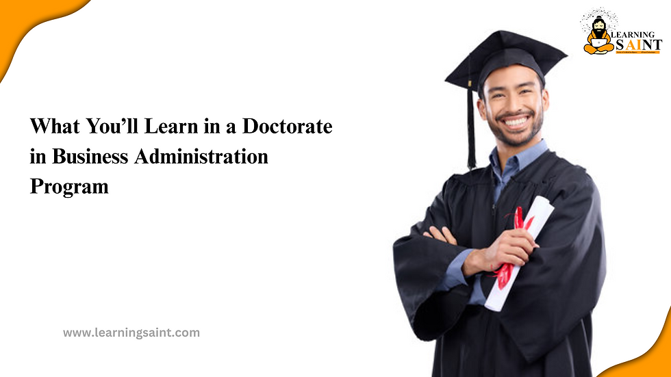 What You’ll Learn in a Doctorate in Business Administration Program