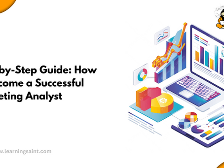 Step-by-Step Guide: How to Become a Successful Marketing Analyst