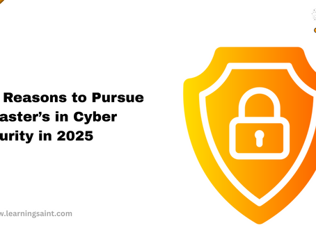 Top Reasons to Pursue a Master’s in Cyber Security in 2025