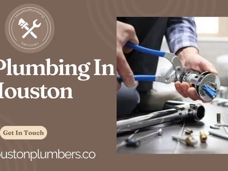 4 Signs You Need Best Plumbing in Houston, TX