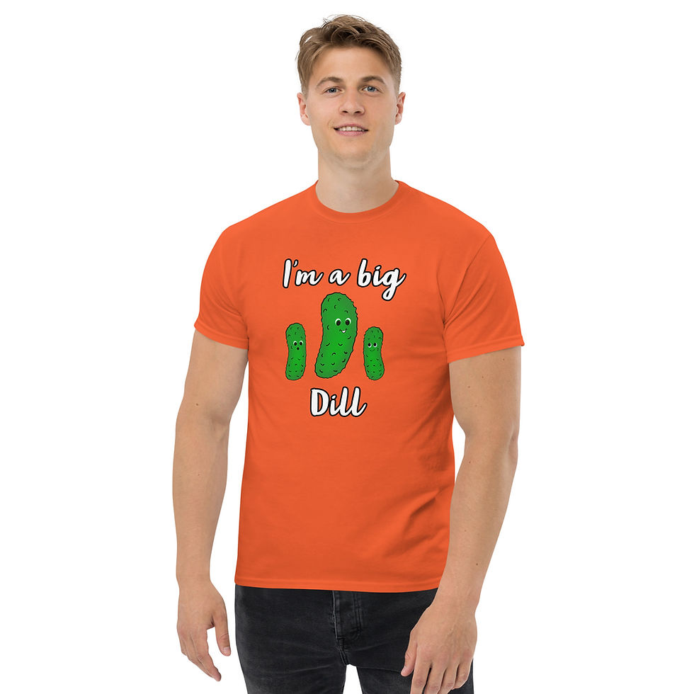 Thumbnail: I'm A Big Dill Men's classic tee