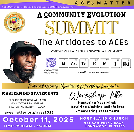 ACEs Summit Redesign Flyer ACEs Matter.zip - Mr. Everett -Mastermind Statements.png