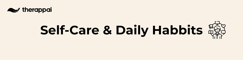 Therappai logo and icon on beige background with bold text: Self-Care & Daily Habits. Features icons of a person, heart, and book.