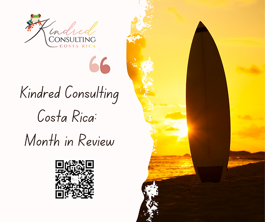 Month in Review: Kindred Consulting Costa Rica