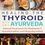 Thumbnail: Healing the Thyroid with Ayurveda