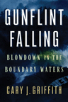Drury Lane - Gunflint Falling: Blowdown in the Boundary Waters
