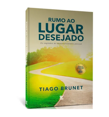 Rumo ao Lugar Desejado | Tiago Brunet