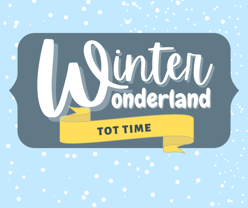 Winter Wonderland Tot Time