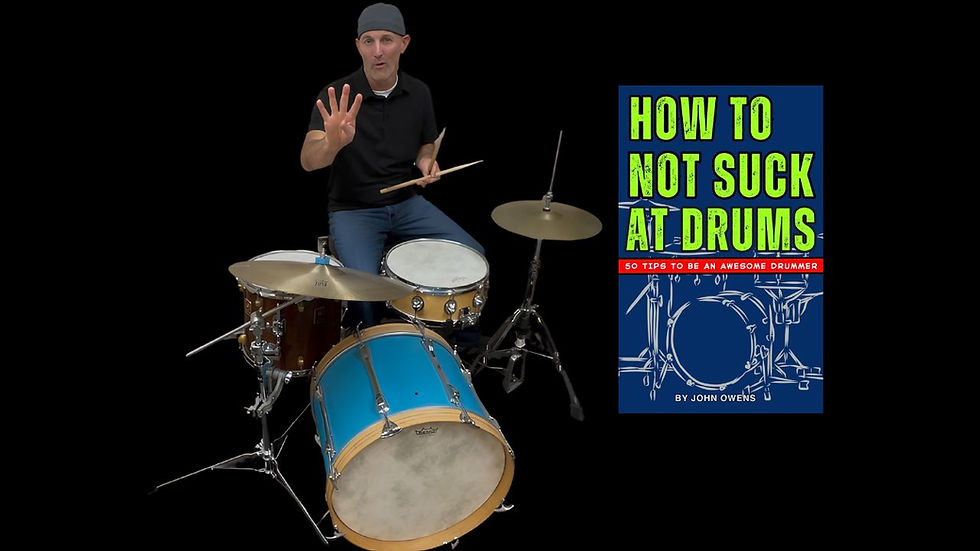 How To Not Suck At Drums: 4 Quick Tips