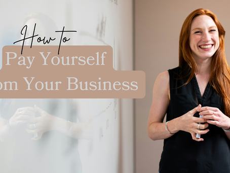 How to Correctly Pay Yourself and Take Cash from Your Business