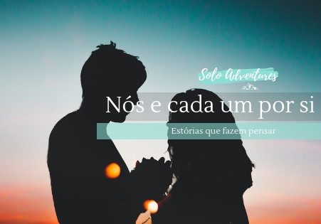 Nós e cada um por si só