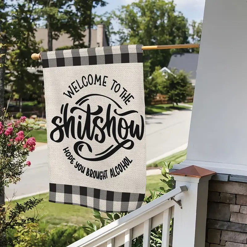 Thumbnail: 3 WELCOME TO THE SH*T SHOW FOR THE FUNNY SPIRIT PERSON GARDEN FLAG ON THE PORCH