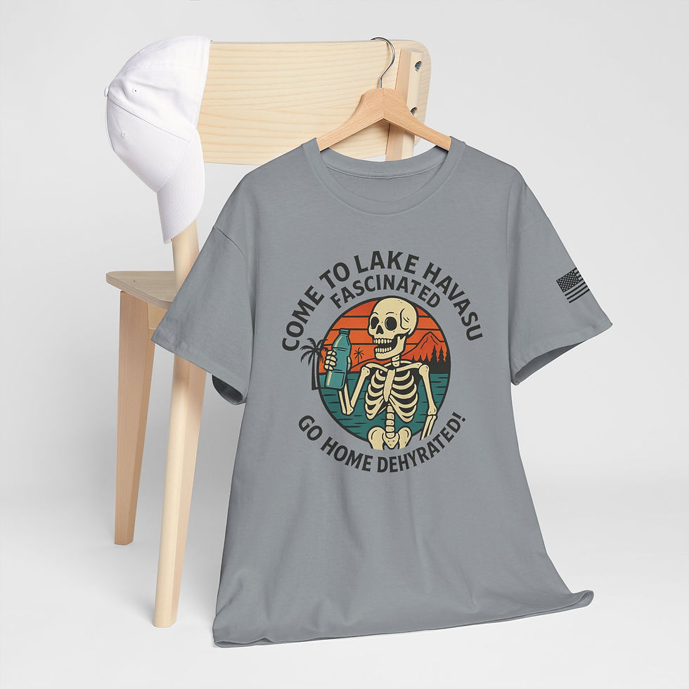 Thumbnail: Skeleton Humor - Come to Lake Havasu Fascinated, Go Home Dehydrated Tee