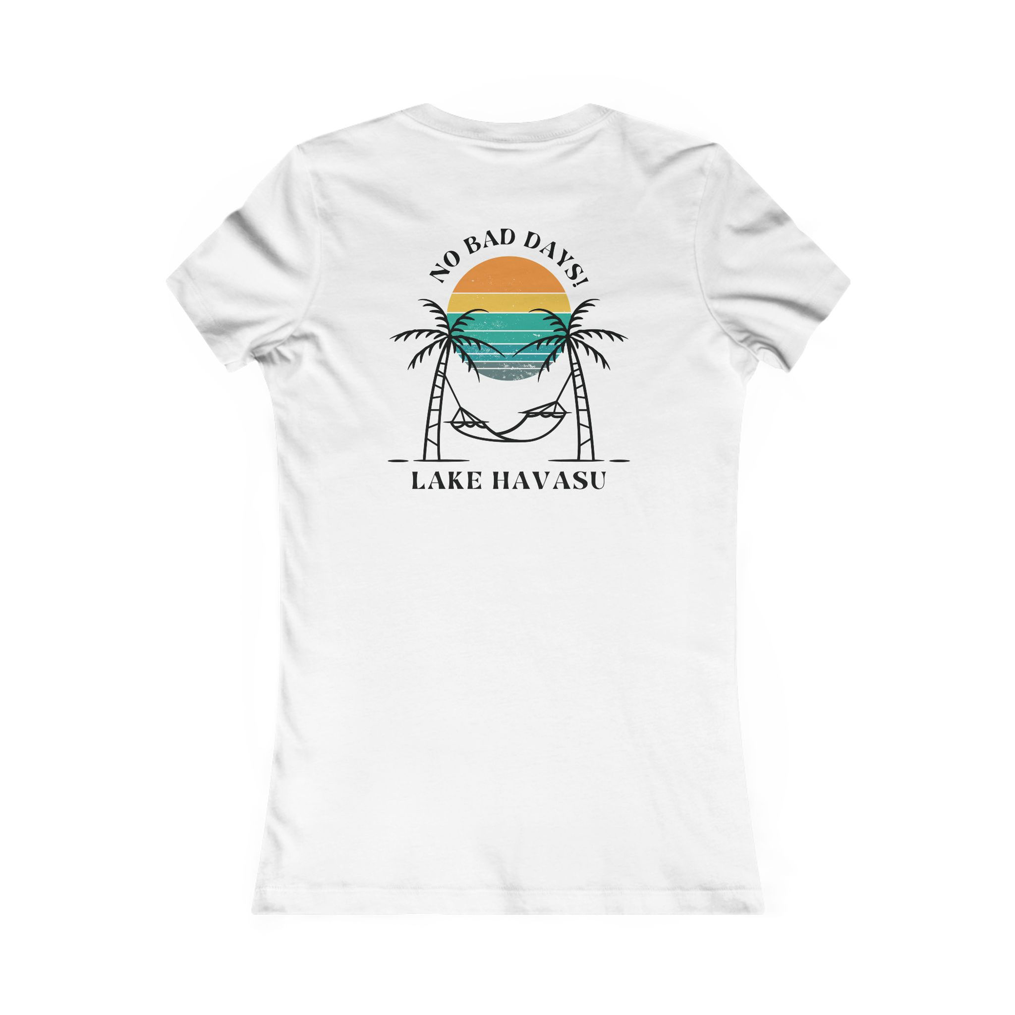 No Bad Days Lake Havasu Tee, River Trips, Women's Casual Top, Beach Day T-Shirt