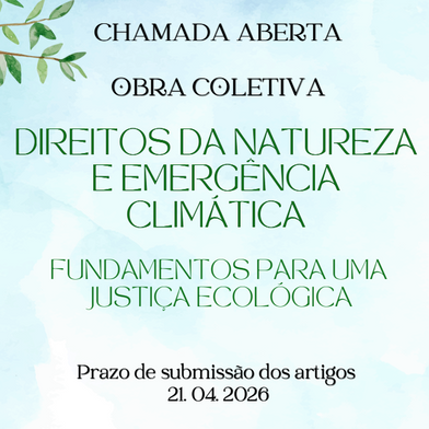 Chamada obra coletiva: DIREITOS DA NATUREZA E EMERGÊNCIA CLIMÁTICA