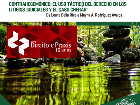 "Los Derechos de la Naturaleza como un paradigma contrahegemónico: El uso táctico del derecho en los litigios judiciales y el caso Cherán"
