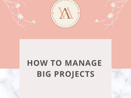 How to Manage Big Projects