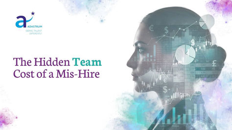 Silhouette of a woman with financial graphs overlay. Text: "The Hidden Team Cost of a Mis-Hire." Adastrum logo in top left.