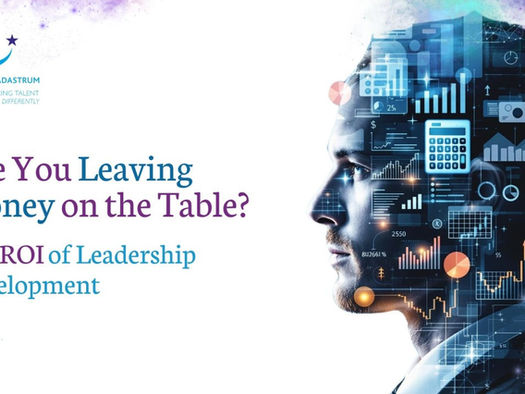 Profile of a man with digital graphs overlaid. Text: "Are You Leaving Money on the Table? The ROI of Leadership Development." Logo in corner.
