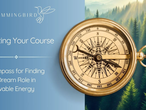 Vintage compass overlays forest scene. Text: Hummingbird, Charting Your Course A Compass for Finding Your Dream Role in Renewable Energy.