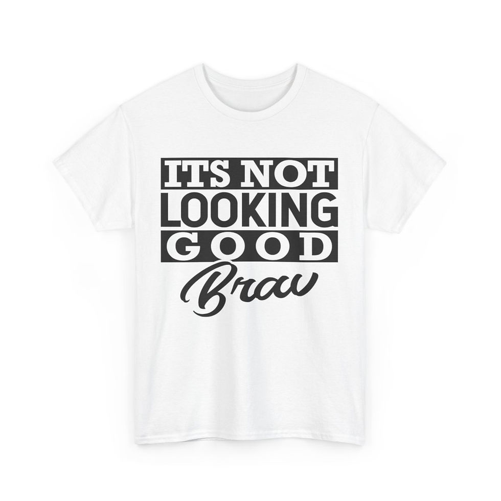 Thumbnail: Its Not Looking Good Brav T Shirt