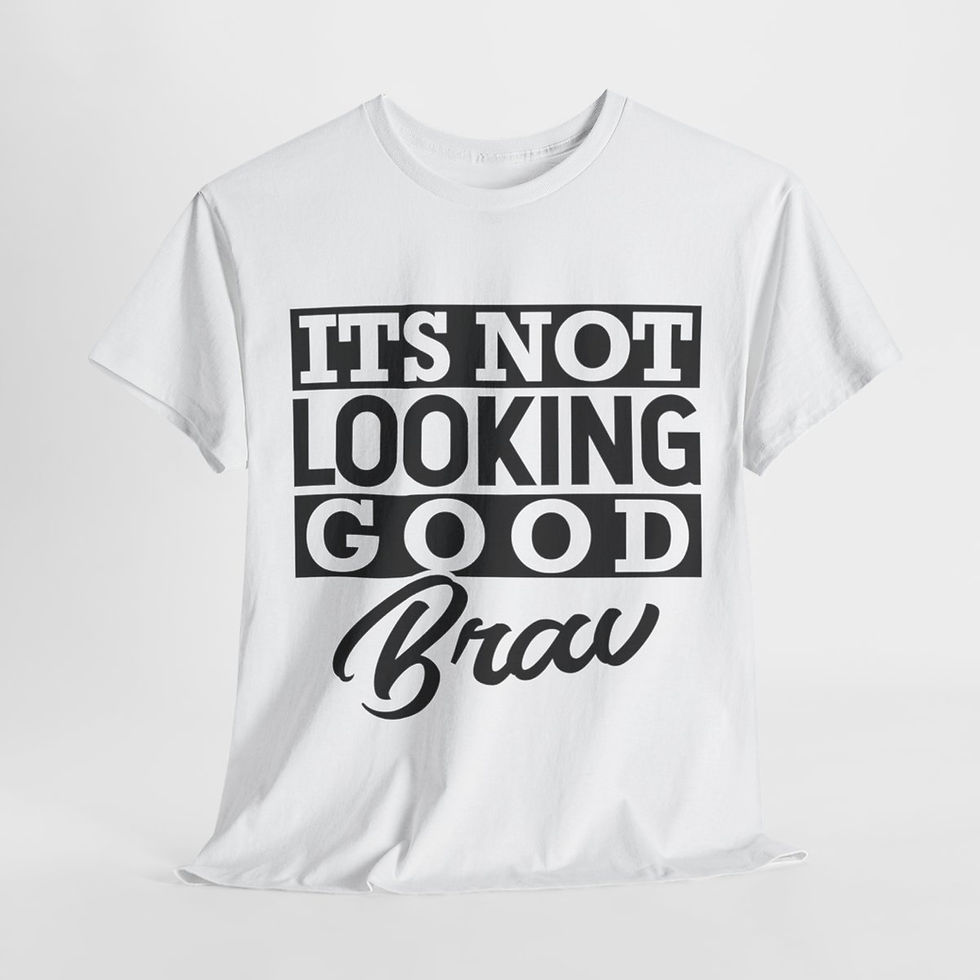 Thumbnail: Its Not Looking Good Brav T Shirt