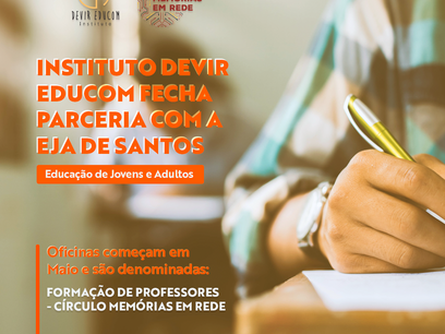 Projeto Memórias em Rede inicia atividades na Educação de Jovens e Adultos de Santos (EJA)