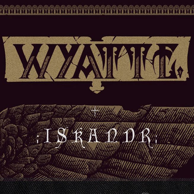 WYATT E. + ISKANDR