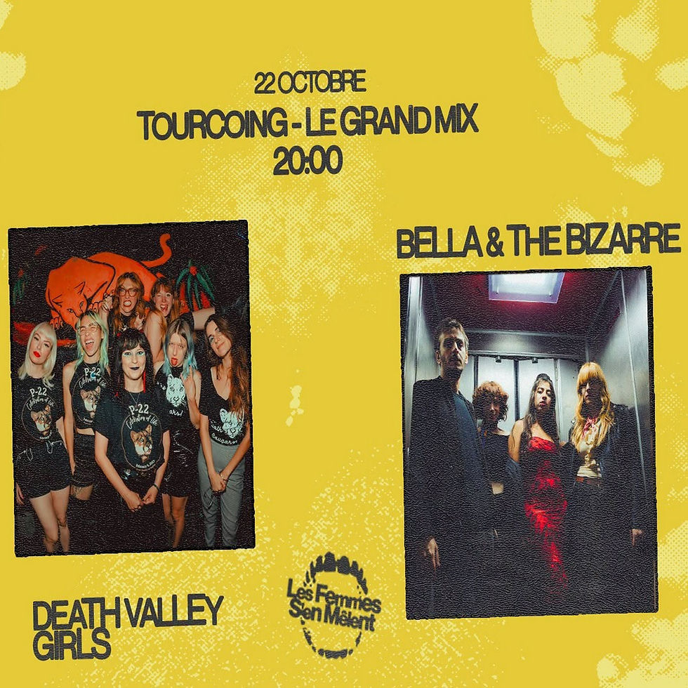 DEATH VALLEY GIRLS + BELLA & THE BIZARRE