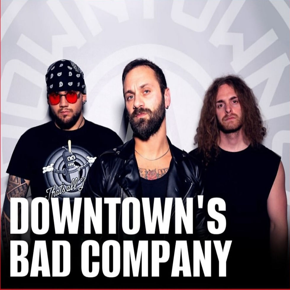 DOWNTOWN'S BAD COMPANY