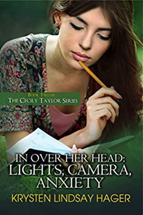In Over Her Head: Lights, Camera, Anxiety (The Cecily Taylor Series #2)by Krysten Lindsay Hager