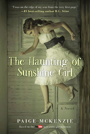 The Haunting of Sunshine Girl(The Haunting of Sunshine Girl #1)by Paige McKenzie