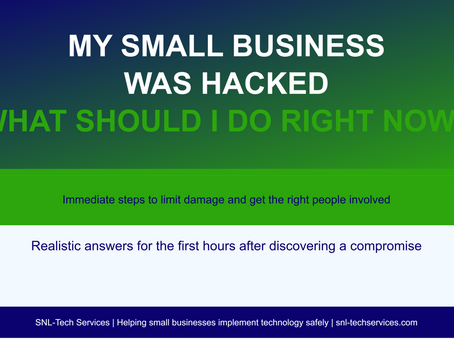 My small business was hacked, what should I do right now? Immediate cybersecurity response steps for small businesses.