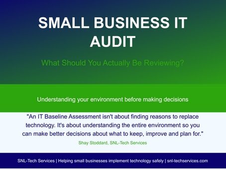 Small Business IT Audit and IT Baseline Assessment guide from SNL-Tech Services explaining what businesses should review before making technology decisions.